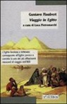Gustave Flaubert, L. Pietromarchi - Viaggio in Egitto