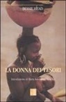 Bessie Head - La donna dei tesori. Racconti da un villaggio del Botswana