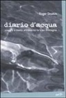 Roger Deakin - Diario d'acqua. Viaggio a nuoto attraverso la Gran Bretagna