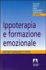 E. Del Gottardo, Ezio Del Gottardo, V. Tondi Della Mura, Vincenzo Tondi Della Mura - Ippoterapia e formazione emozionale