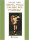 Zuleika Fusco - Viaggio nelle energie del femminile