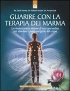 David Frawley, Avinash Lele, Subhash Ranade - Guarire con la terapia dei Marma