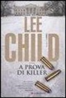 Lee Child - A prova di killer