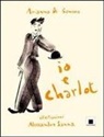 Arianna Di Genova - Io e Charlot