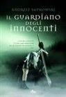 Andrzej Sapkowski - Sapkowski, A: Guardiano degli innocenti