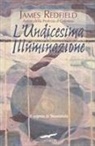James Redfield - L' undicesima illuminazione. Il segreto di Shambhala