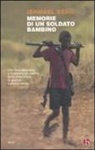 Ishmael Beah - Memorie di un soldato bambino