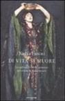 Nadia Fusini - Di vita si muore. Lo spettacolo delle passioni nel teatro di Shakespeare