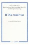 Jalal al Din Rumi, Adriano Fabris - Il Dio condiviso