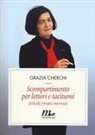 Grazia Cherchi, R. Rossi, Roberto Rossi - Scompartimento per lettori e taciturni. Articoli, ritratti, interviste