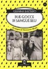 Gianna Baltaro - Due gocce di sangue blu. Le indagini del commissario Martini
