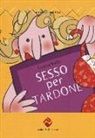 Luana Valle, L. Berio - Sesso per tardone