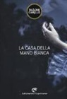 Biagio Fabrizio Carillo, Massimo Tallone - La casa della mano bianca