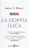 James D. Watson, G. S. Stent - La doppia elica