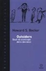 Howard S. Becker - Outsiders. Studi di sociologia della devianza
