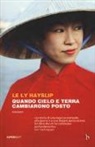 Le Ly Hayslip, Jay Wurts - Quando cielo e terra cambiarono posto