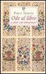 Pablo Neruda, G. B. De Cesare, Giovanni Battista de Cesare - Ode al libro e altre odi elementari. Testo spagnolo a fronte