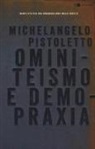 Michelangelo Pistoletto - Ominiteismo e demopraxia. Manifesto per una rigenerazione della società