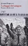Johann Chapoutot - La legge del sangue. Pensare e agire da nazisti