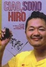 Hirohiko Shoda - Ciao, sono Hiro