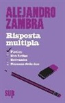 Alejandro Zambra - Risposta multipla