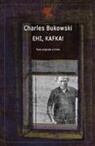 Charles Bukowski - Ehi, Kafka! Testo inglese a fronte