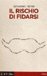 Salvatore Natoli - Il rischio di fidarsi