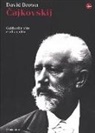David Brown - Cajkowskij. Guida alla vita e all'ascolto