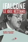 Maria Falcone, Monica Mondo - Giovanni Falcone. Le idee restano