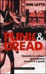 Don Letts, David Nobakht - Punk & dread. Quando la cultura giamaicana incontrò il punk