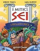 Simone Frasca, Sara Marconi - L' isola di Circe. I mitici sei