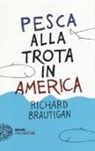 Richard Brautigan - Pesca alla trota in America
