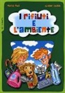 Marco Paci, F. Grazioli - I rifiuti e l'ambiente