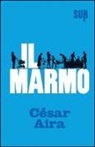 César Aira - Il marmo