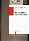 Norberto Bobbio, C. Violi - Né con Marx né contro Marx