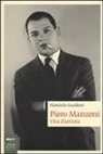 Flaminio Gualdoni - Piero Manzoni. Vita d'artista