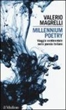 Valerio Magrelli - Millennium poetry. Viaggio sentimentale nella poesia italiana