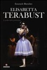 Emanuele Burrafato - Elisabetta Terabust. L'assillo della perfezione