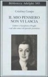 Cristina Campo, M. Pieracci Harwell - Il mio pensiero non vi lascia. Lettere a Gianfranco Draghi e ad altri amici del periodo fiorentino