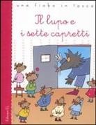 Jacob Grimm, Wilhelm Grimm, Roberto Piumini, N. Costa - Il lupo e i sette capretti