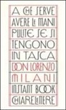 Lorenzo Milani - A che serve avere le mani pulite se si tengono in tasca