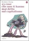 Ha-Joon Chang - 23 cose che non ti hanno mai detto sul capitalismo