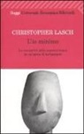 Christopher Lasch - L'io minimo. La mentalità della sopravvivenza in un'epoca di turbamenti
