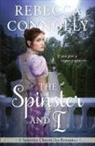 Rebecca Connolly - The Spinster and I