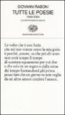 Giovanni Raboni, R. Zucco - Tutte le poesie (1949-2004)