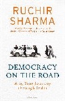Ruchir Sharma, Sharma Ruchir - Democracy on the Road