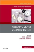 Robert D Barraco, Robert D. Barraco, Robert D. (Chief Barraco, Fred Luchette, Fred A Luchette, Fred A. Luchette... - Surgery and the Geriatric Patient
