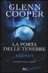 Glenn Cooper - La porta delle tenebre. Dannati