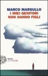 Marco Marsullo - I miei genitori non hanno figli