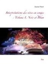 Karine Poyet - Interprétations des rêves en songes : Volume 1, Noir et Blan